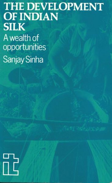 Cover for Sanjay Sinha · Development of Indian Silk: A wealth of opportunities (Paperback Book) [UK edition] (1990)