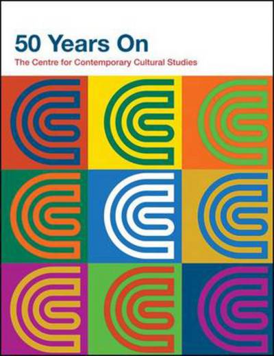 Cover for David Batchelor · 50 Years on: The Centre for Contemporary Cultural Studies (Paperback Book) (2014)