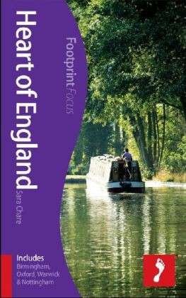 Cover for Footprint · Heart of England : Includes Birmingham, Oxford, Warwick &amp; Nottingham, Footprint Focus (1st ed. Apr. 13) (Book) (2013)