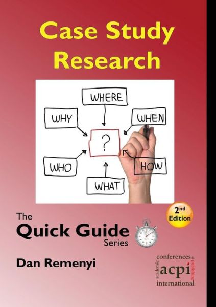 Cover for Dan Remenyi · Case Study Research: the Quick Guide Series (Taschenbuch) (2013)