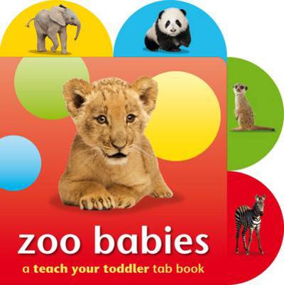 Cover for Christiane Gunzi · Teach Your Toddler Tab Books: Zoo Babies (Board book) (2014)