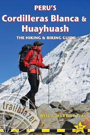 Cover for Neil Pike · Peru's Cordilleras Blanc &amp; Huayhuash - The Hiking &amp; Biking Guide (Paperback Book) [2 New edition] (2023)