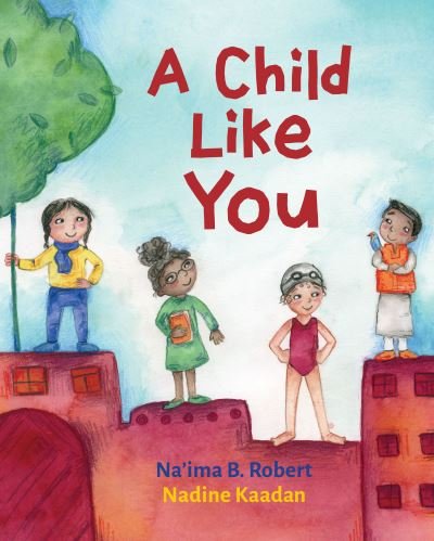 Cover for Na'ima B. Robert · A Child Like You (Hardcover Book) (2023)