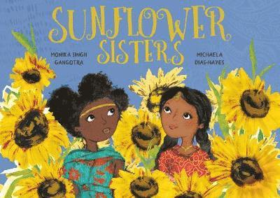 Cover for Monika Singh Gangotra · Sunflower Sisters - Sunflower Sisters (Paperback Book) (2021)