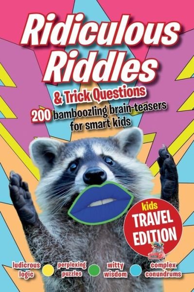 Cover for Creative Kids Studio · Ridiculous Riddles and Trick Questions... Kids Travel Edition (Pocketbok) (2020)