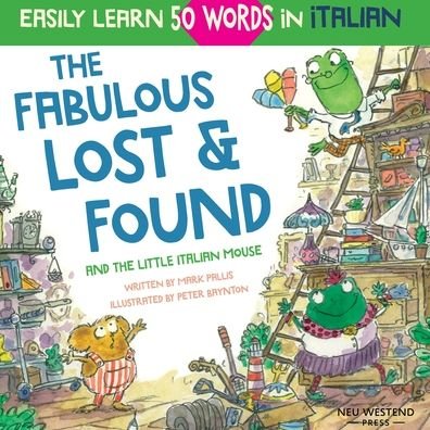 Cover for Mark Pallis · The Fabulous Lost &amp; Found and the little Italian mouse (Paperback Bog) (2020)