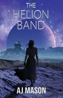 Cover for AJ Mason · The Helion Band (Paperback Book) (2022)