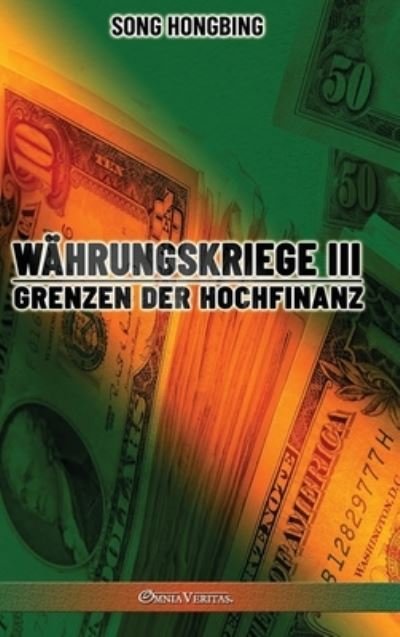 Cover for Song Hongbing · Wahrungskrieg III (Hardcover bog) (2021)