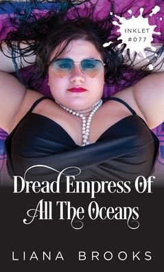 Cover for Liana Brooks · Dread Empress Of All The Oceans (Paperback Book) (2022)