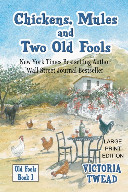 Cover for Victoria Twead · Chickens, Mules and Two Old Fools - LARGE PRINT (Paperback Book) (2020)