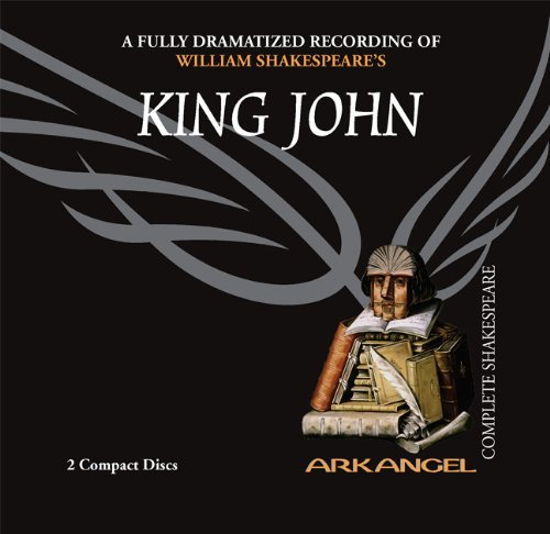 Cover for William Shakespeare · King John (Arkangel Complete Shakespeare) (Lydbok (CD)) [Unabridged edition] (2006)
