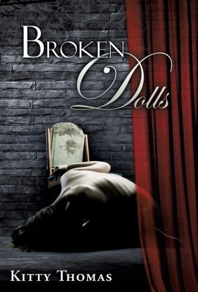 Cover for Kitty Thomas · Broken Dolls (Inbunden Bok) (2014)