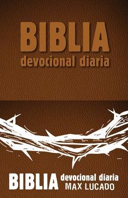 Cover for Max Lucado · Biblia Devocional Diaria - Cafe (Leather Book) (2016)