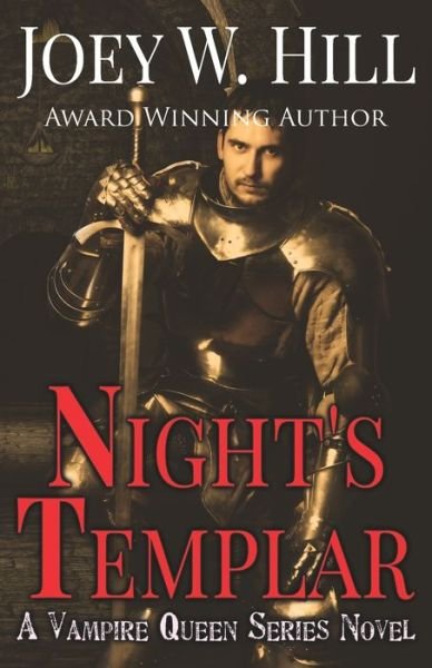 Night's Templar : A Vampire Queen Novel - Joey W. Hill - Kirjat - Story Witch Press - 9781942122173 - keskiviikko 4. marraskuuta 2015