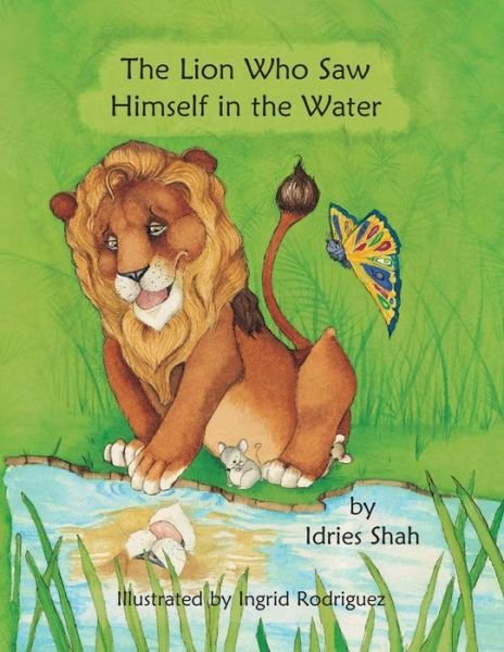 Cover for Idries Shah · The Lion Who Saw Himself in the Water - Teaching Stories (Paperback Bog) (2015)