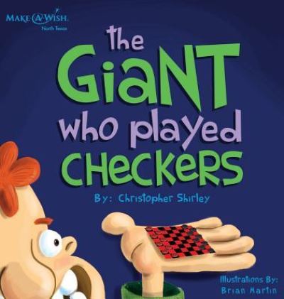 The Giant Who Played Checkers - Christopher Shirley - Books - Performance Publishing Group - 9781946629173 - October 3, 2017