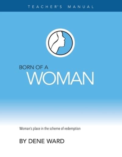 Cover for Dene Ward · Born of a Woman (Book) (2021)