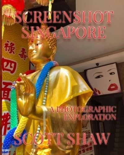 Cover for Scott Shaw · Screenshot Singapore (Paperback Book) (2019)