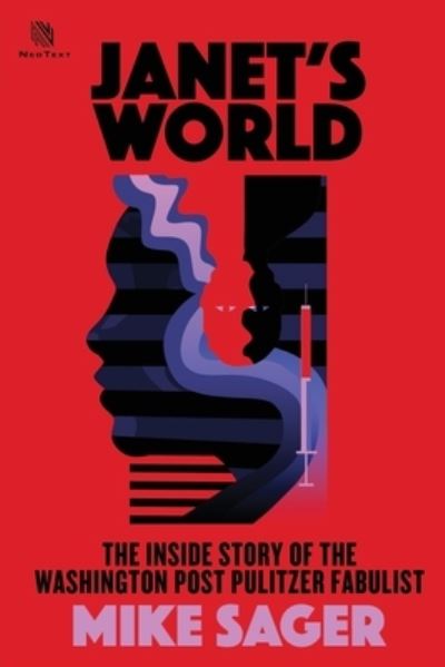 Cover for Mike Sager · Janet's World: The Inside Story of Washington Post Pulitzer Fabulist Janet Cooke (Taschenbuch) (2020)