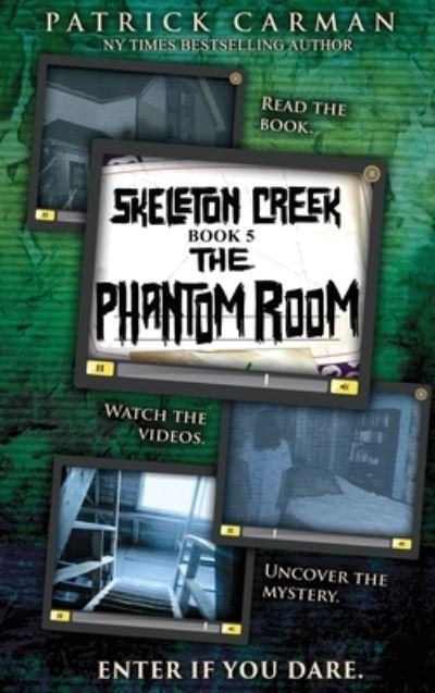 Cover for Patrick Carman · Skeleton Creek #5 (Book) (2021)
