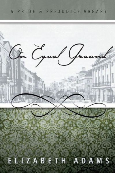 On Equal Ground - Elizabeth Adams - Books - Createspace Independent Publishing Platf - 9781976387173 - September 13, 2017