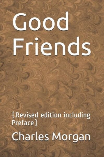 Cover for Charles Morgan · Good Friends (Paperback Book) (2018)