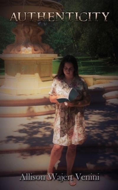 Authenticity - Allison Wajert Venini - Bøger - Full Quiver Publishing - 9781987970173 - 7. oktober 2020