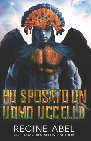 Cover for Regine Abel · Ho Sposato Un Uomo Uccello (Paperback Book) (2021)