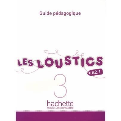 Les Loustics: Guide pedagogique 3 - Marianne Capouet - Książki - Hachette - 9782011559173 - 1 kwietnia 2014