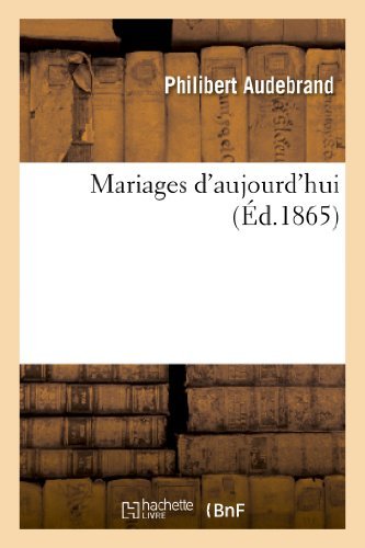 Mariages D'aujourd'hui - Audebrand-p - Books - HACHETTE LIVRE-BNF - 9782012958173 - June 1, 2013