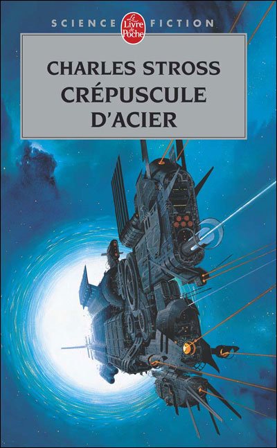 Cover for C. Stross · Crepuscule D Acier (Ldp Science Fic) (French Edition) (Paperback Book) [French edition] (2008)