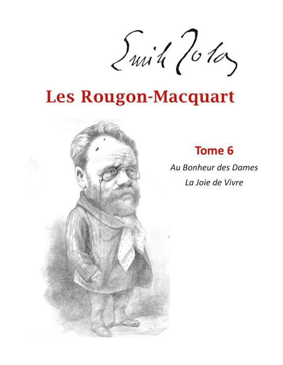 Cover for Emile Zola · Les Rougon-Macquart: Tome 6 Au Bonheur des Dames La Joie de Vivre (Pocketbok) (2020)