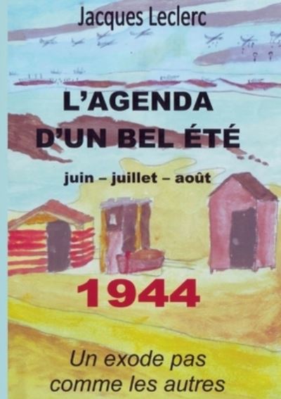 Cover for Jacques Leclerc · L'Agenda d'un bel été (Book) (2024)