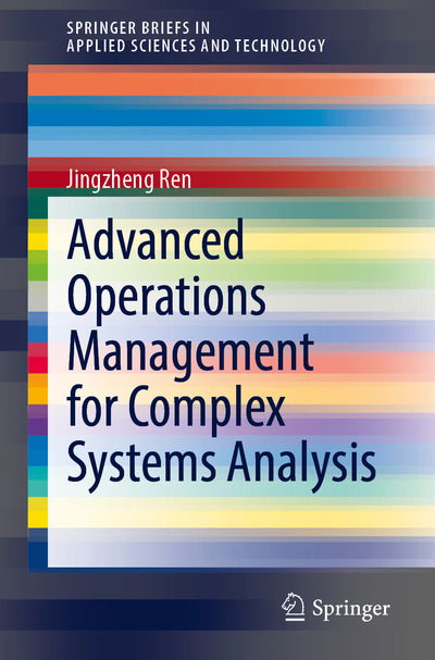 Cover for Jingzheng Ren · Advanced Operations Management for Complex Systems Analysis - SpringerBriefs in Applied Sciences and Technology (Paperback Book) [2020 edition] (2020)