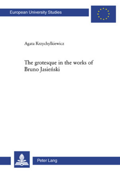 Cover for Agata Krzychylkiewicz · Grotesque in the Works of Bruno Jasienski (Paperback Book) (2007)