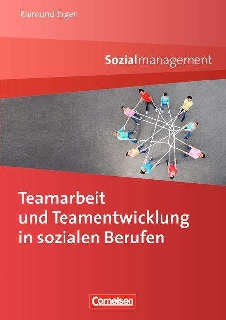Cover for Erger · Teamarbeit und Teamentwicklung in (Bog)