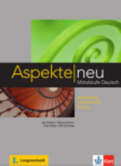 Cover for Ute Koithan, Helen Schmitz, Tanja Sieber, Ralf Sonntag · Aspekte neu: Arbeitsbuch B1 plus mit Audio-CD (Book) (2014)