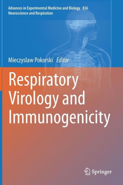 Cover for Mieczyslaw Pokorski · Respiratory Virology and Immunogenicity - Neuroscience and Respiration (Hardcover Book) [2015 edition] (2014)