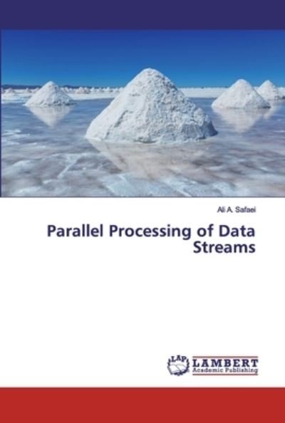 Cover for Safaei · Parallel Processing of Data Stre (Book) (2020)