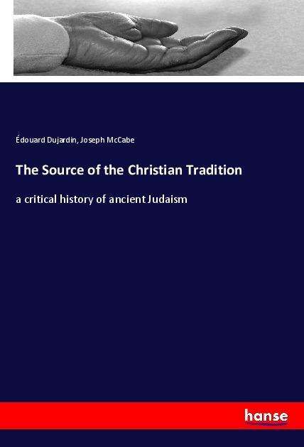 Cover for Dujardin · The Source of the Christian Tr (Book)