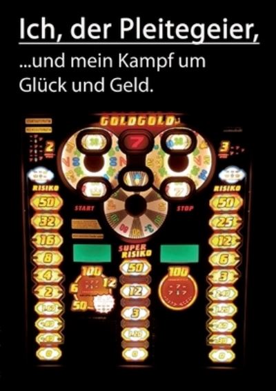 Ich, der Pleitegeier - Thielhorn - Libros -  - 9783347172173 - 25 de noviembre de 2020