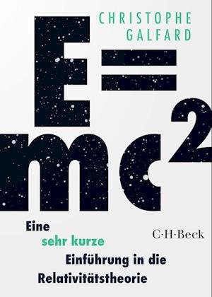 Cover for Christophe Galfard · E=mc² - Eine sehr kurze Einführung in die Relativitätstheorie (Gebundenes Buch) (2022)