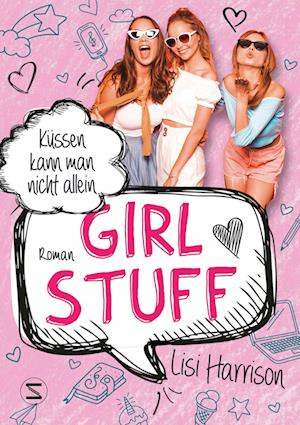 Cover for Lisi Harrison · Girl Stuff - Küssen kann man nicht allein (Bog) (2022)