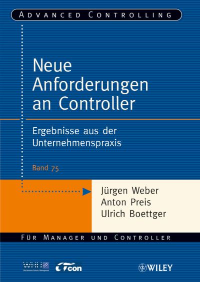 Cover for Jurgen Weber · Neue Anforderungen an Controller: Ergebnisse aus der Unternehmenspraxis - Advanced Controlling (Taschenbuch) (2010)