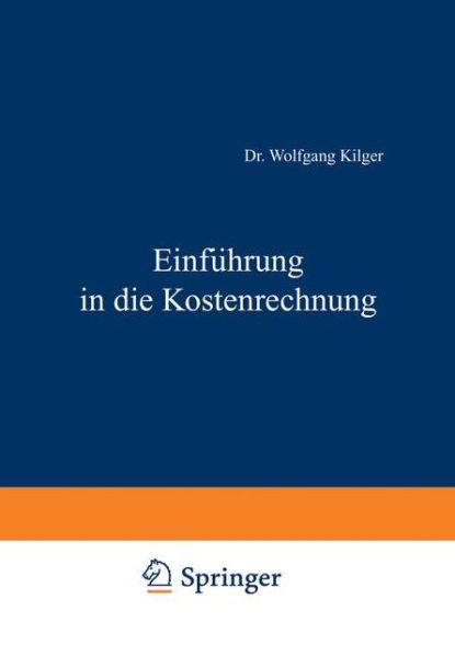 Cover for Kilger Wolfgang · Einfuhrung in Die Kostenrechnung (Paperback Book) [1976 edition] (1976)