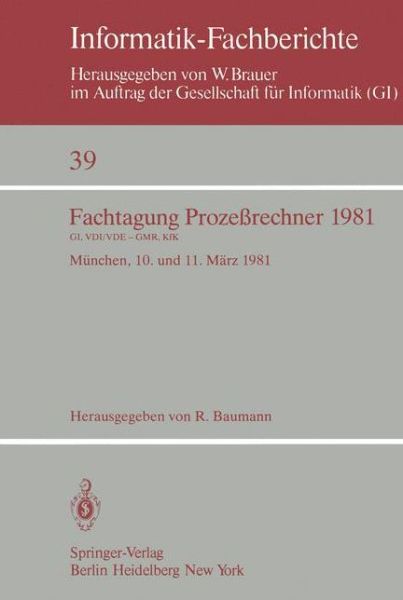 Cover for R Baumann · Fachtagung Prozessrechner - Informatik-fachberichte / Subreihe Kunstliche Intelligenz (Paperback Book) (1981)
