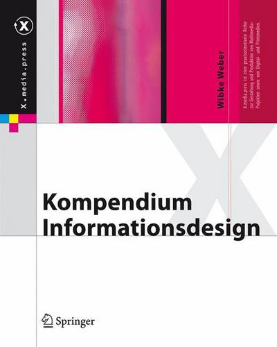 Cover for 9783540698180 · Kompendium Informationsdesign - X.Media.Press (Hardcover bog) [2008 edition] (2007)