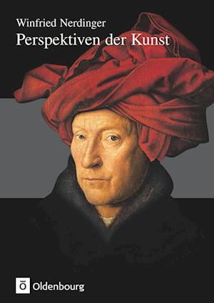Cover for Winfried Nerdinger · Perspektiven Der Kunst - Von Der Karolingerzeit Bis Zur Gegenwart: Arbeitsbuch (Book)