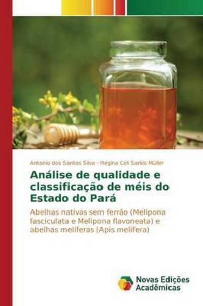 Cover for Dos Santos Silva Antonio · Analise De Qualidade E Classificacao De Meis Do Estado Do Para (Paperback Book) (2015)