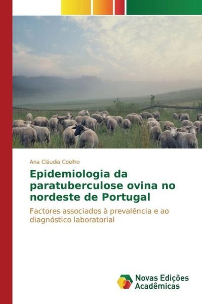 Cover for Coelho Ana Claudia · Epidemiologia Da Paratuberculose Ovina No Nordeste De Portugal (Paperback Bog) (2015)